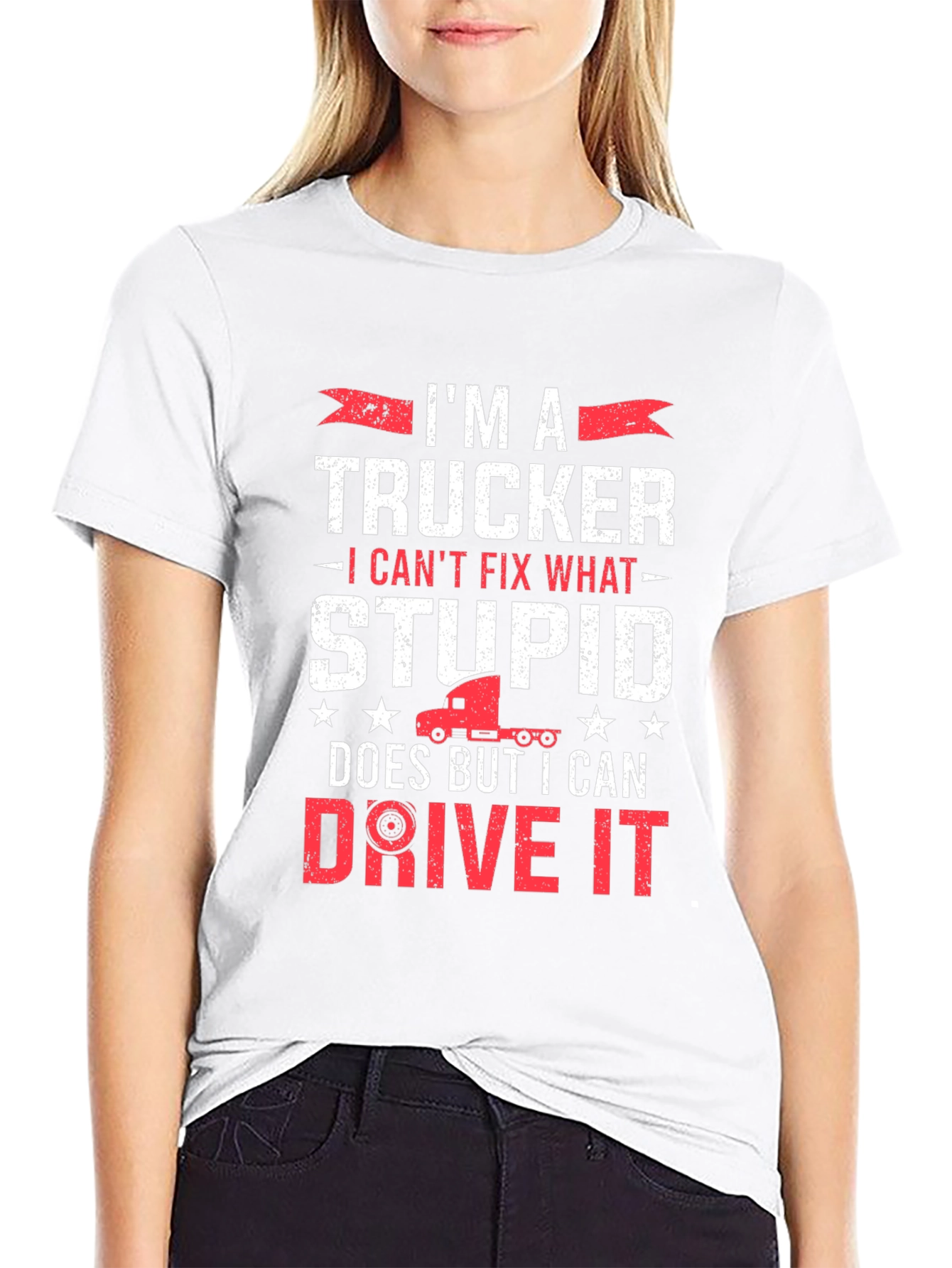 Trucker T-Shirt - I Can Drive It