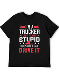 Trucker T-Shirt - I Can Drive It