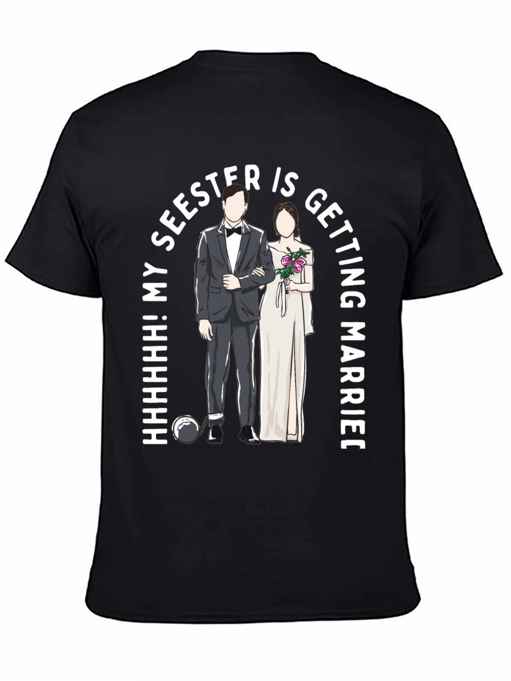 Funny My Seester is Getting Married T-Shirt