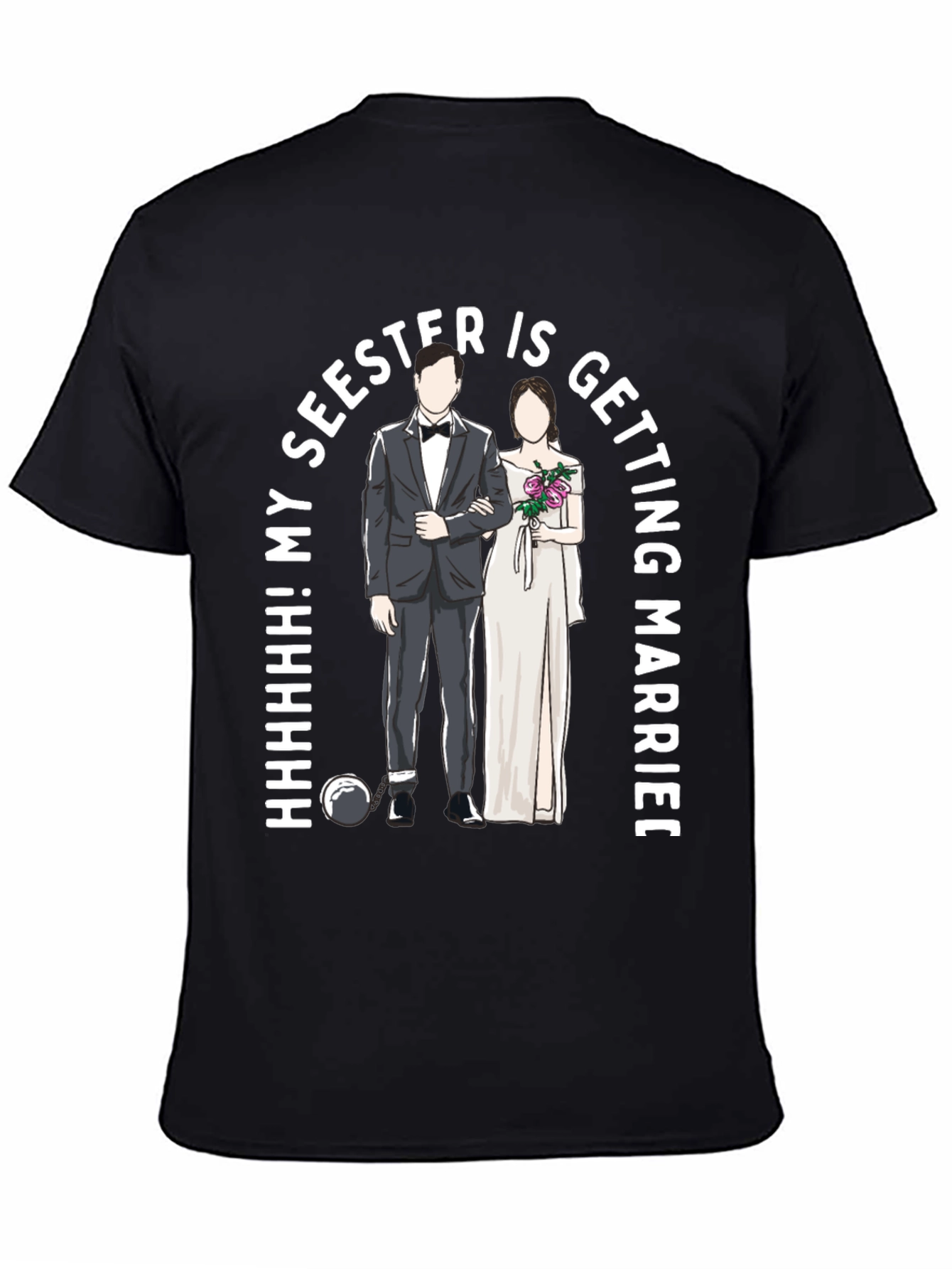 Funny My Seester is Getting Married T-Shirt