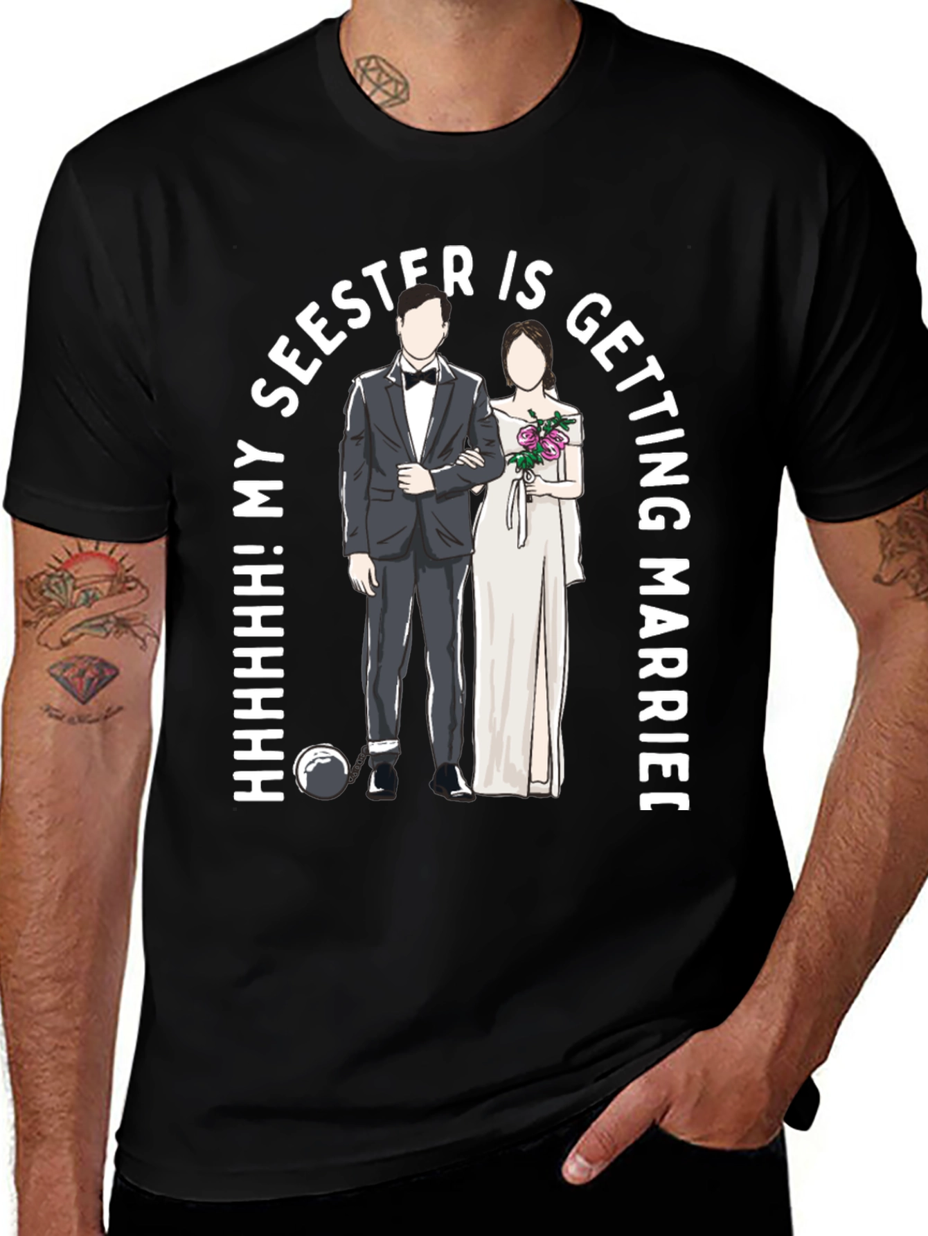 Funny My Seester is Getting Married T-Shirt