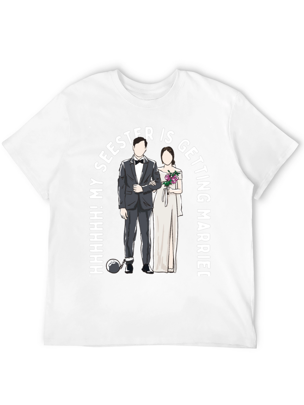 Funny My Seester is Getting Married T-Shirt