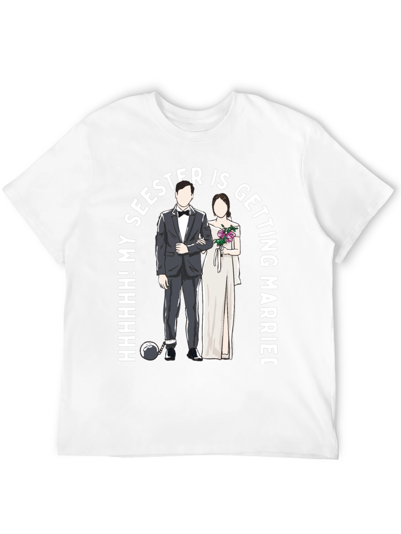 Funny My Seester is Getting Married T-Shirt