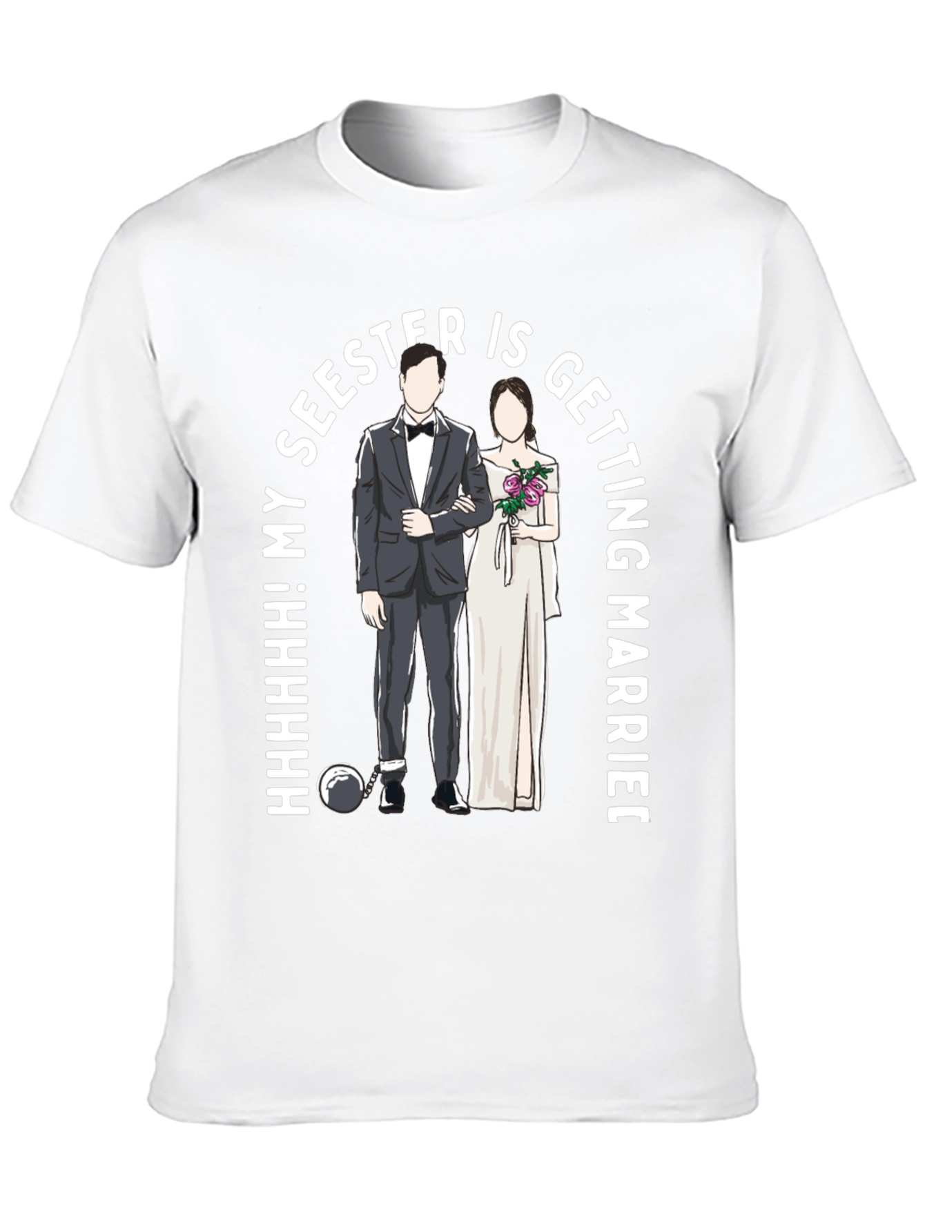 Funny My Seester is Getting Married T-Shirt