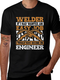 Welder T-Shirt - Easy Job Engineer Gift