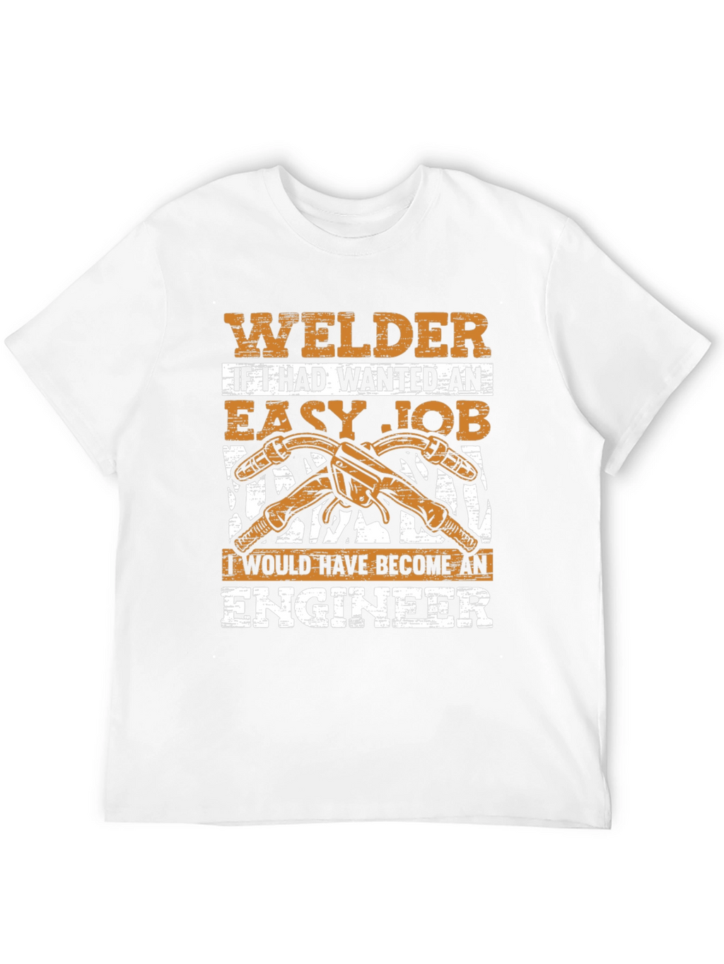 Welder T-Shirt - Easy Job Engineer Gift