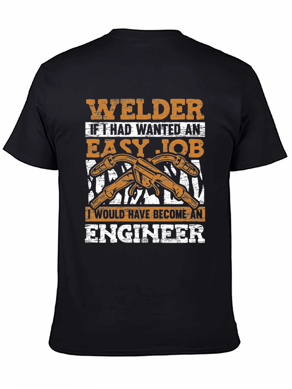 Welder T-Shirt - Easy Job Engineer Gift