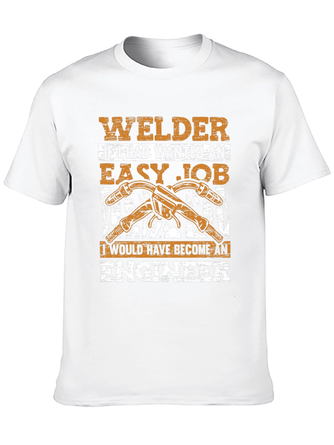 Welder T-Shirt - Easy Job Engineer Gift