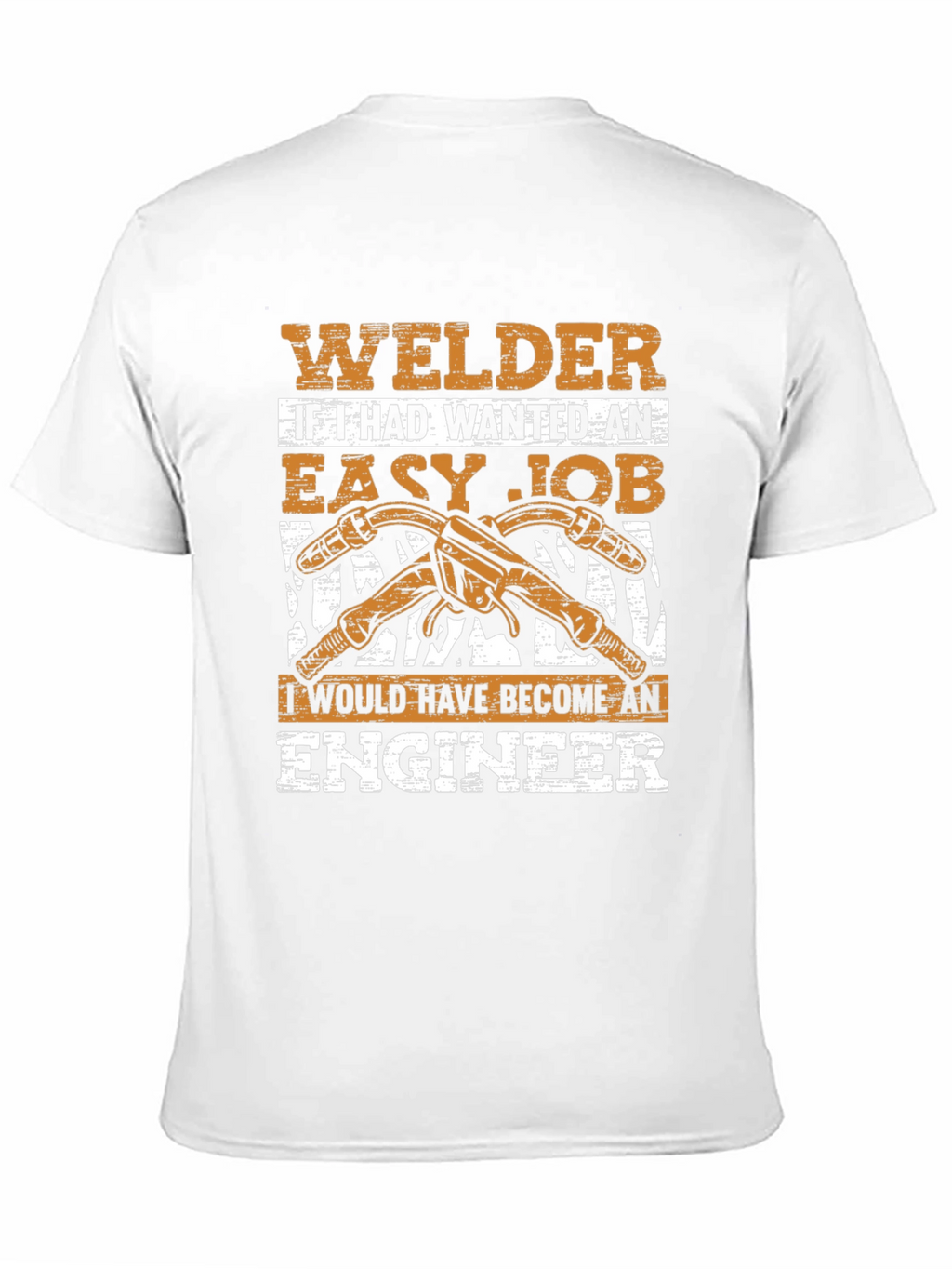 Welder T-Shirt - Easy Job Engineer Gift