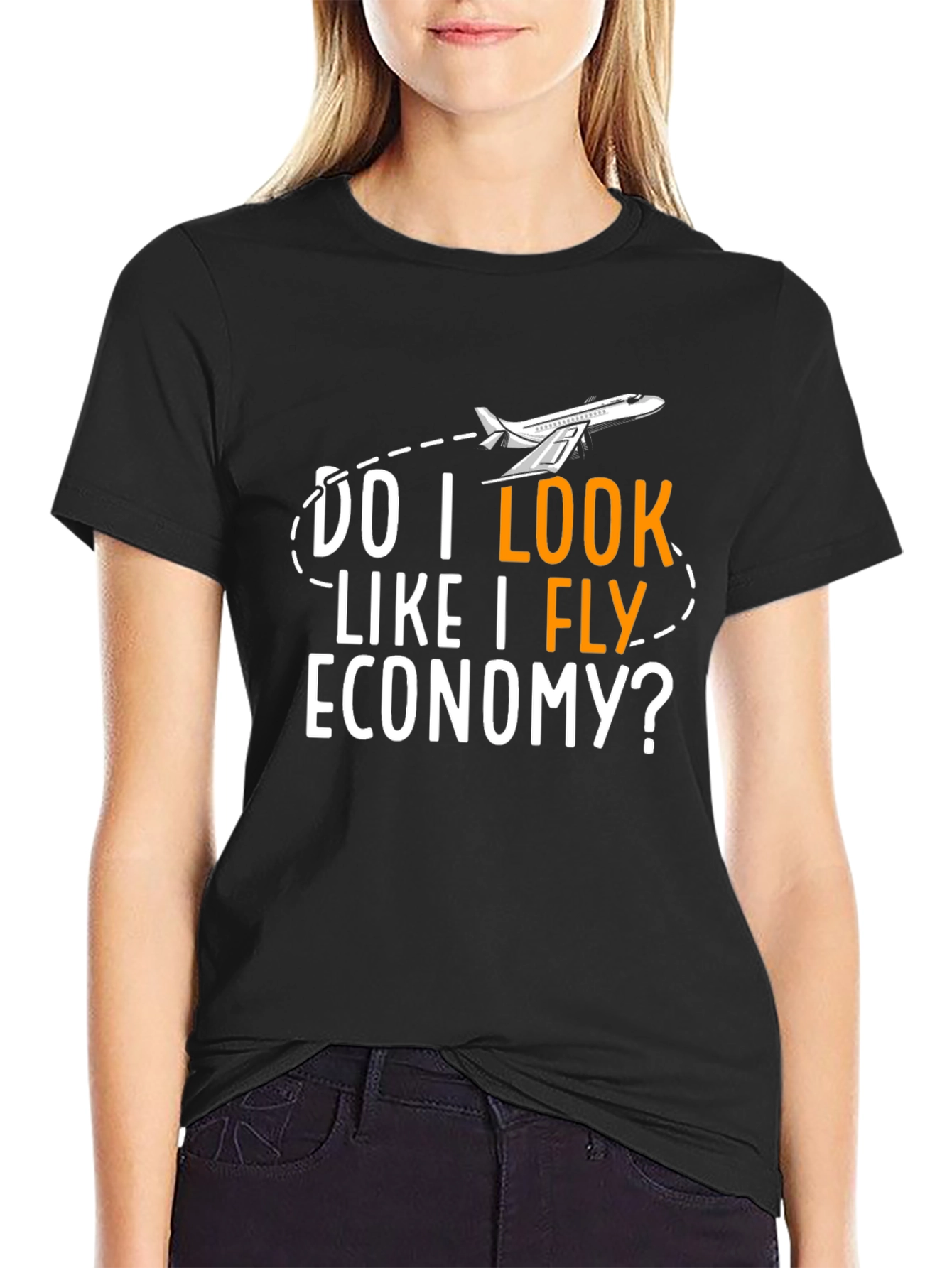 Do I Look Like I Fly Economy T-Shirt