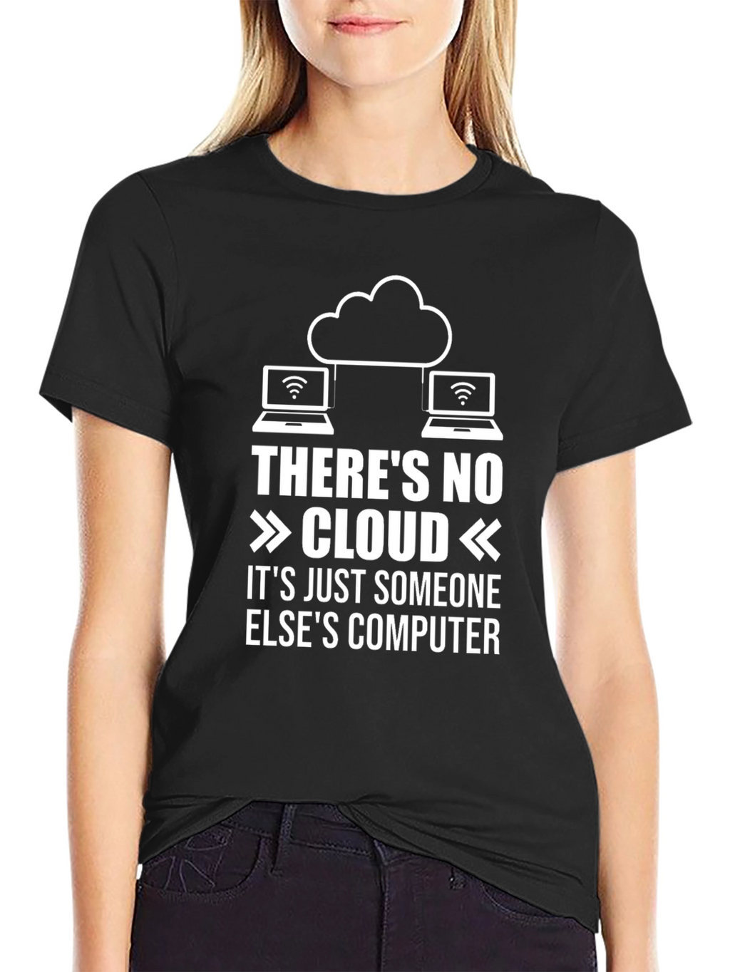 Funny Cloud Computing T-Shirt: No Cloud Someone Elses Computer