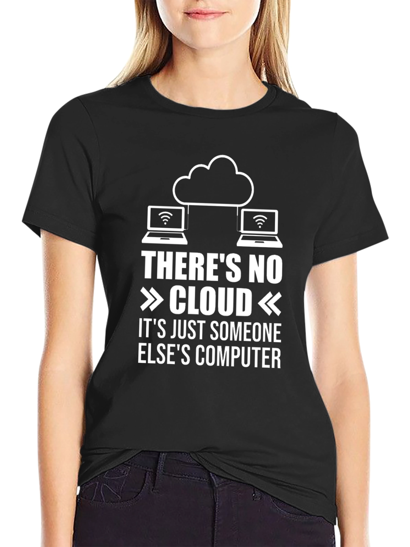 Funny Cloud Computing T-Shirt: No Cloud Someone Elses Computer