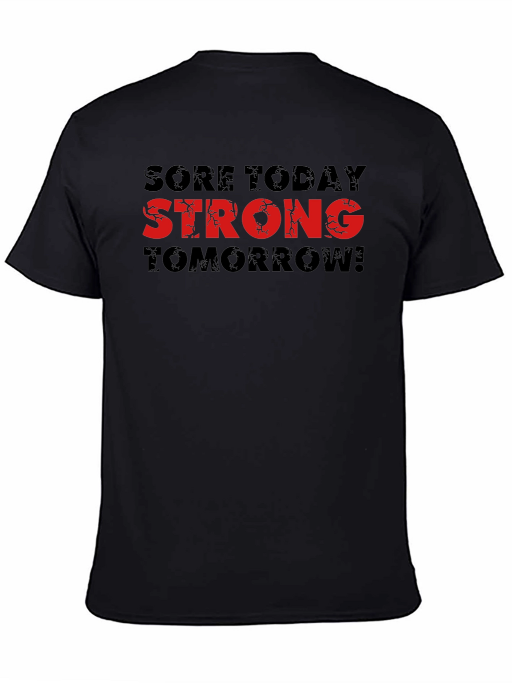 Sore Today Strong Tomorrow Graphic Tee