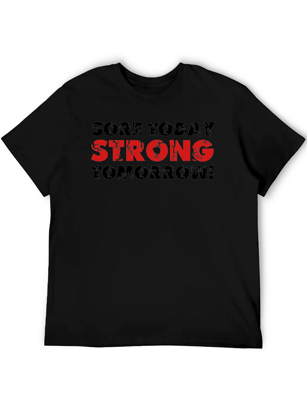 Sore Today Strong Tomorrow Graphic Tee