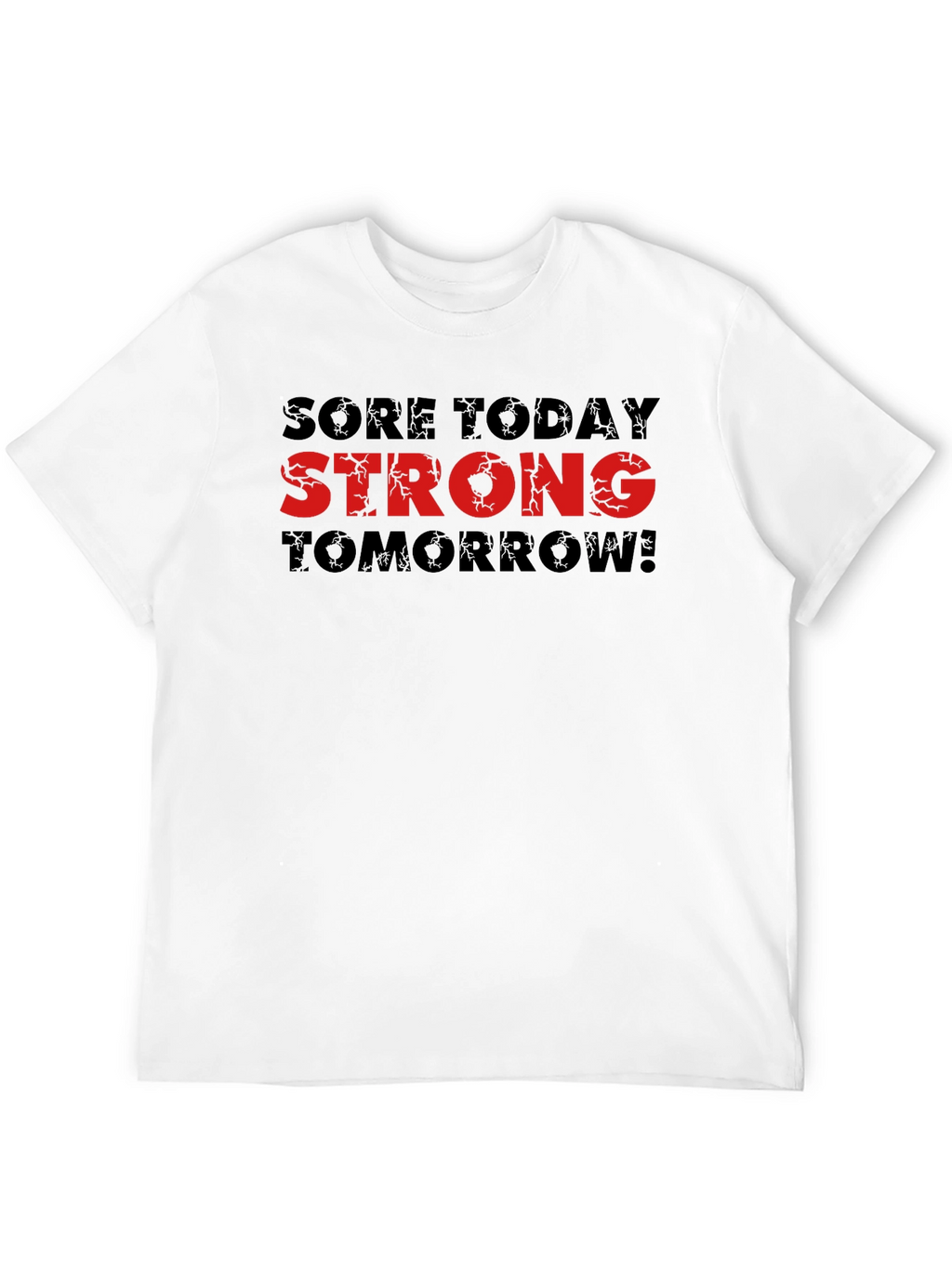 Sore Today Strong Tomorrow Graphic Tee