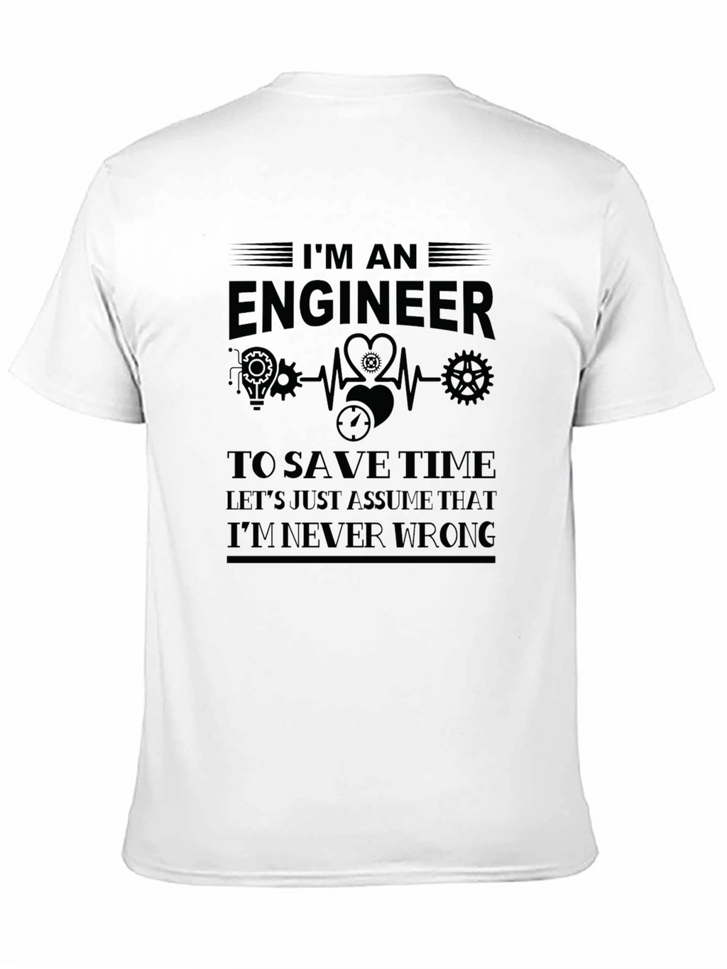 Engineer Humor Graphic T-Shirt