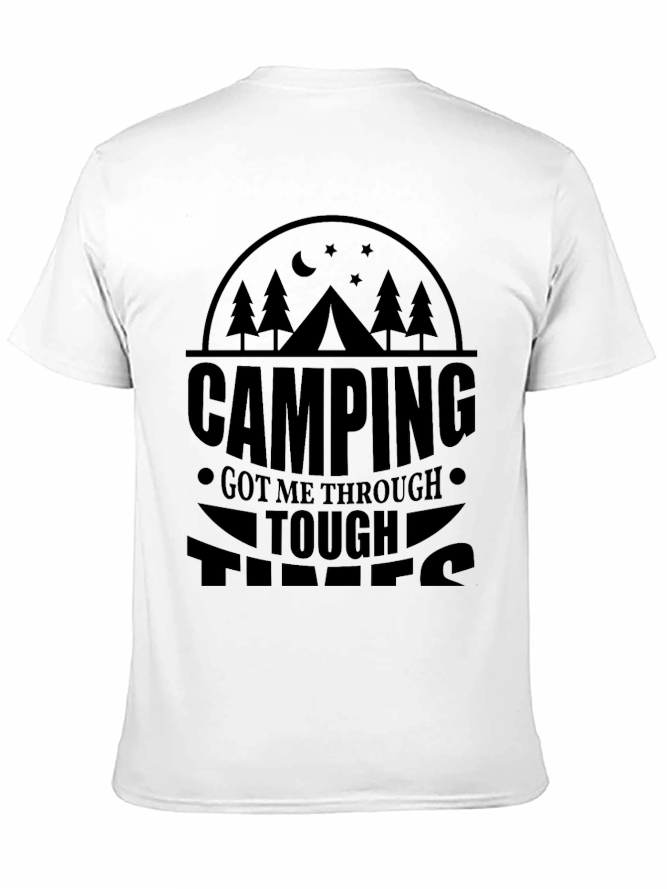 Camping Got Me Through Tough Times Graphic Tee