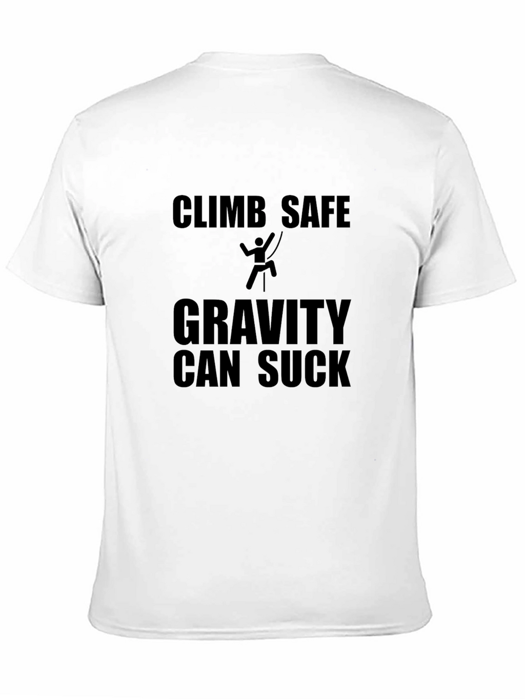 Climb Safe Gravity Can Suck Black T-Shirt