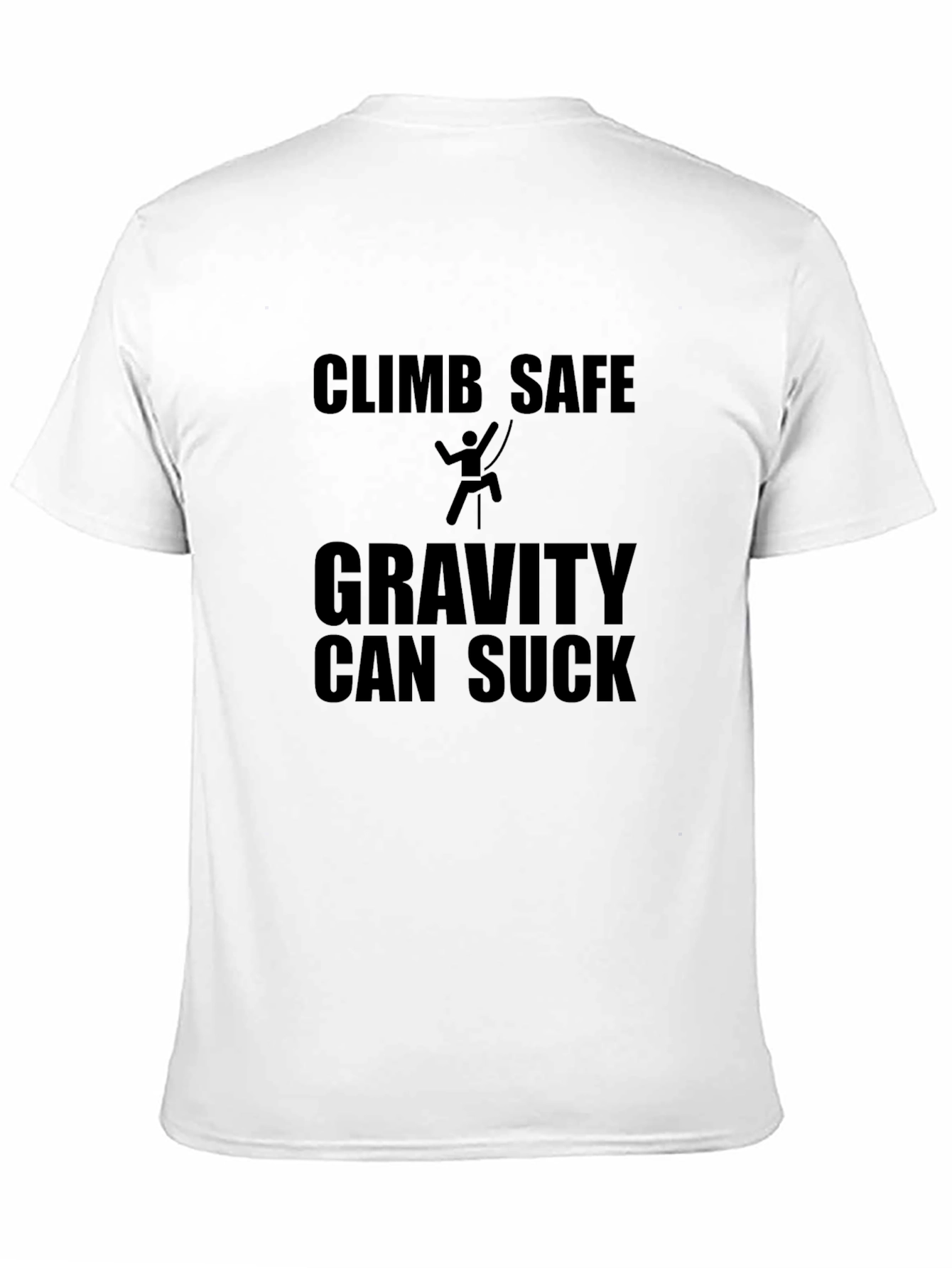 Climb Safe Gravity Can Suck Black T-Shirt