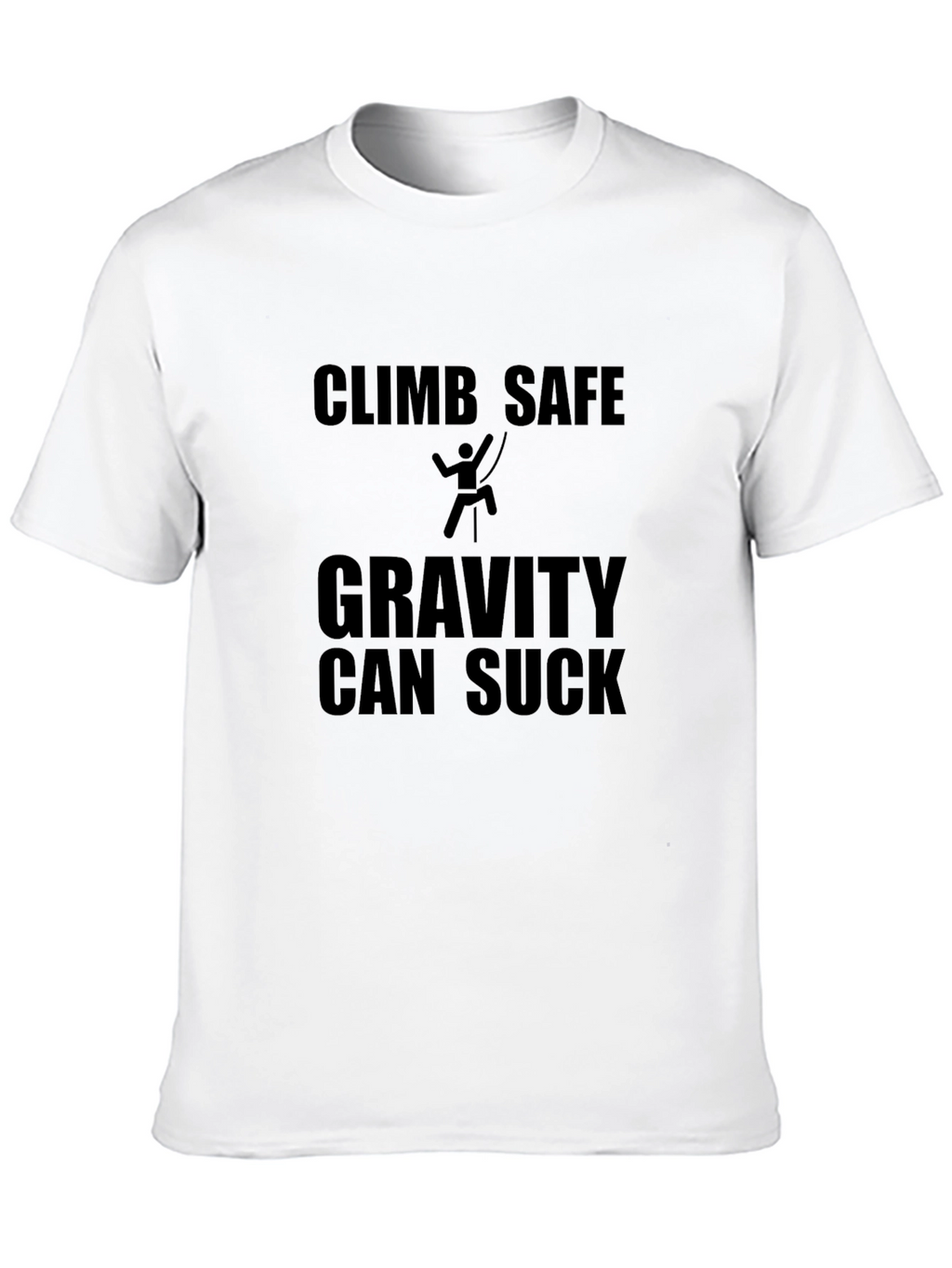 Climb Safe Gravity Can Suck Black T-Shirt