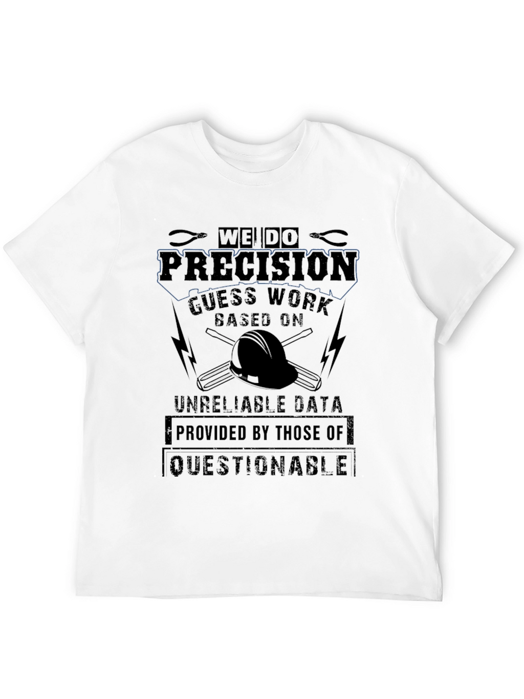 Precision T-Shirt - Funny Engineering Gift