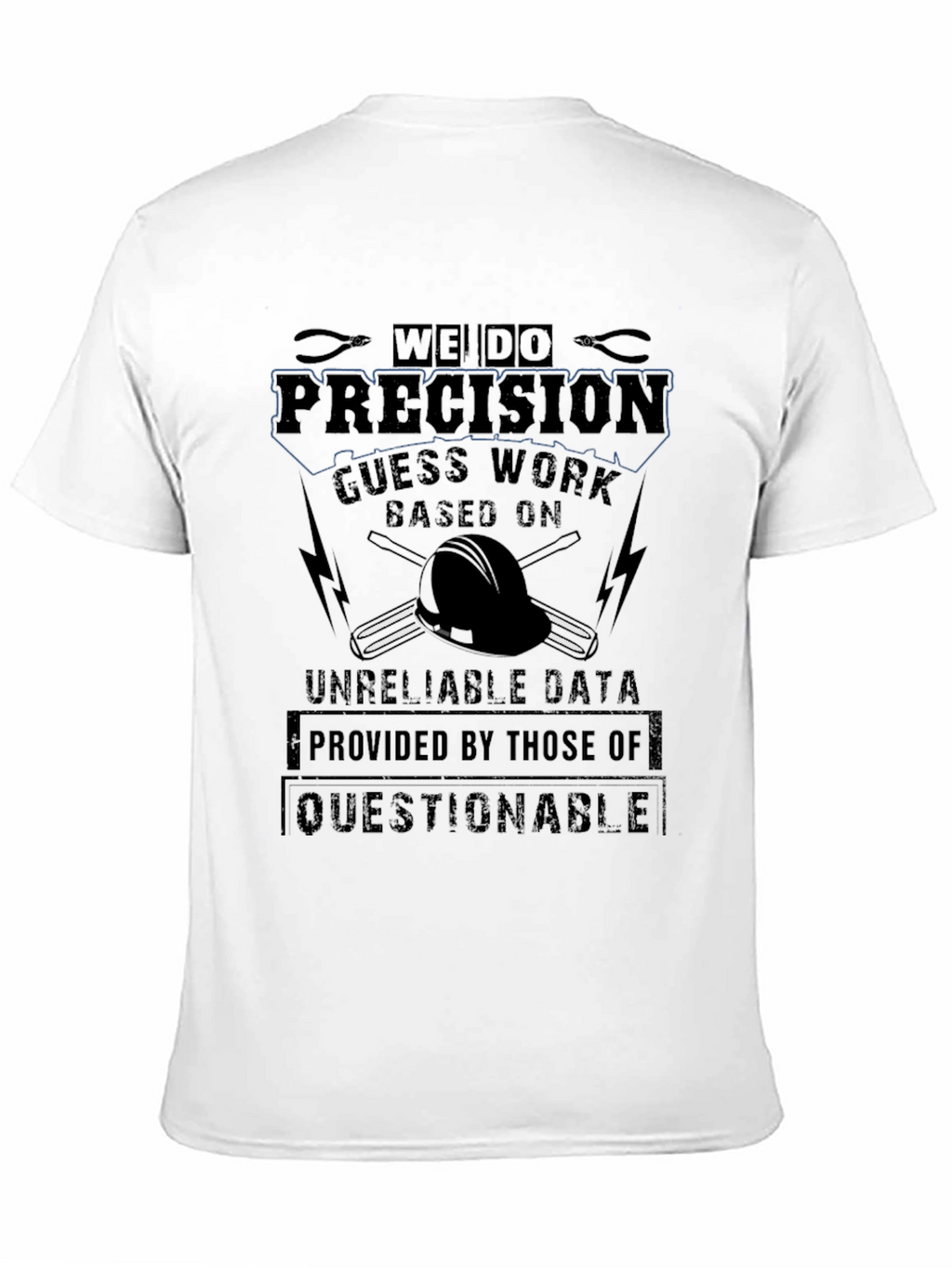 Precision T-Shirt - Funny Engineering Gift