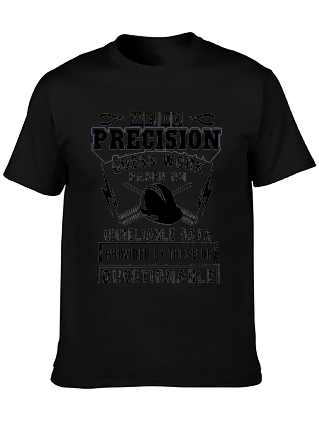 Precision T-Shirt - Funny Engineering Gift