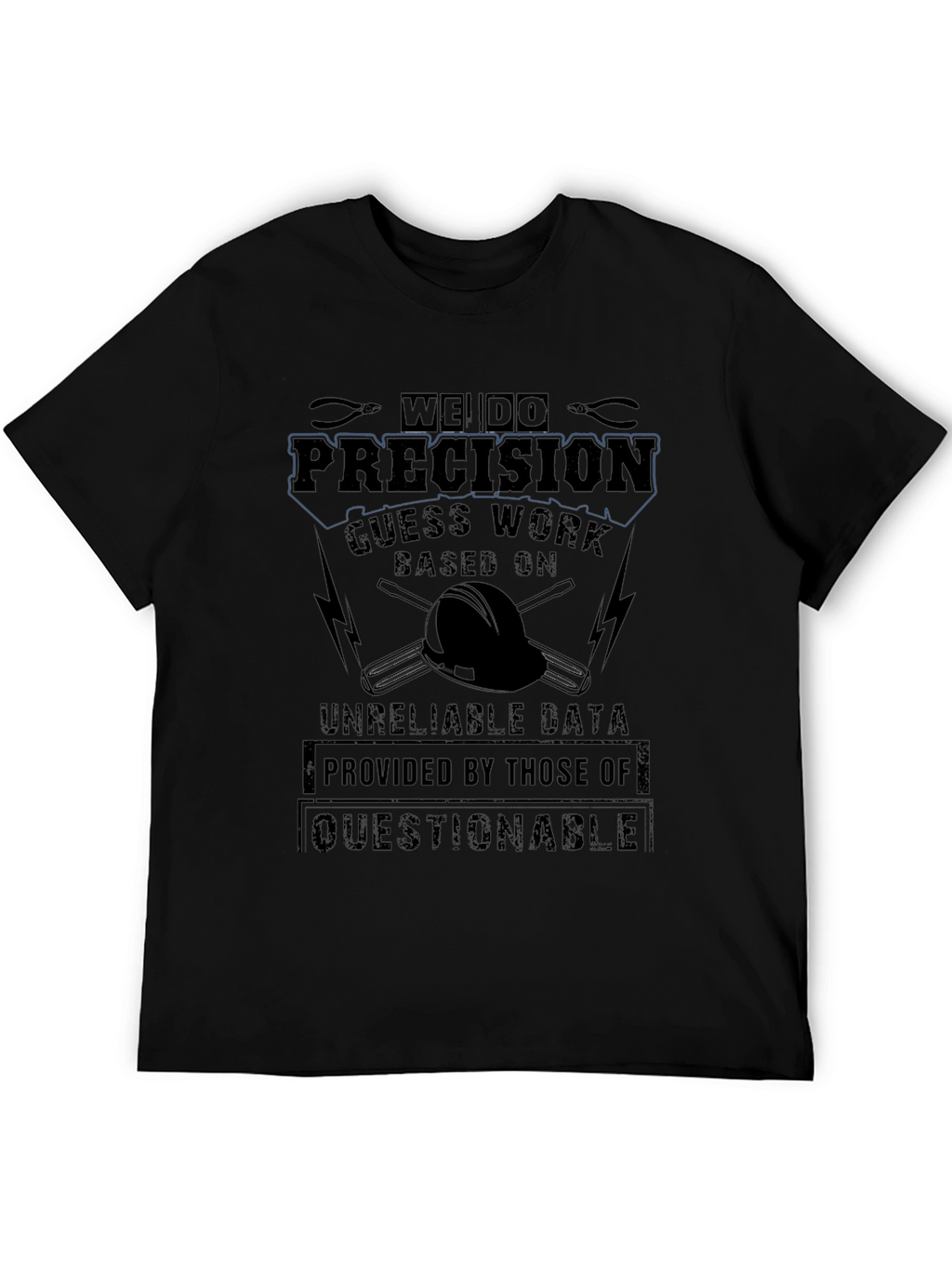 Precision T-Shirt - Funny Engineering Gift