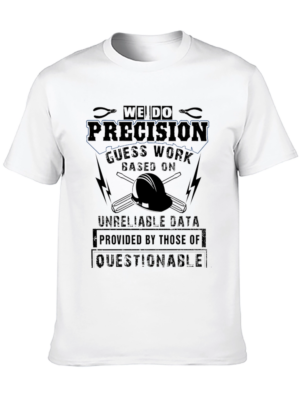Precision T-Shirt - Funny Engineering Gift