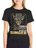 Strongest Women Singer T-Shirt - God Found