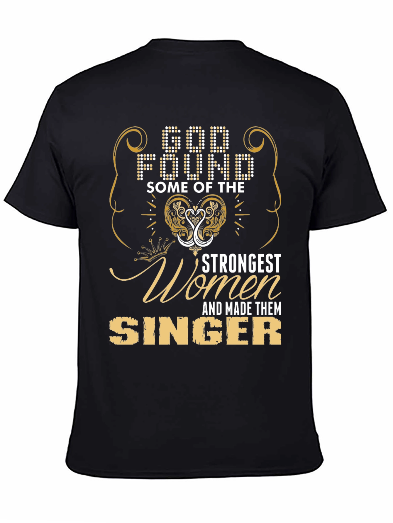 Strongest Women Singer T-Shirt - God Found
