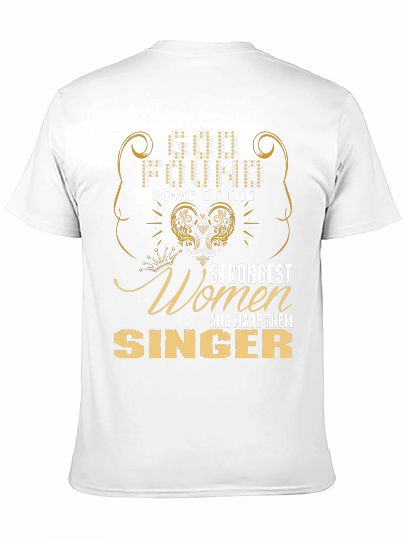 Strongest Women Singer T-Shirt - God Found