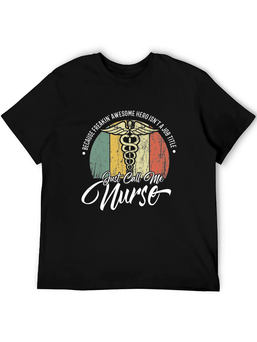 Just Call Me Nurse T-Shirt