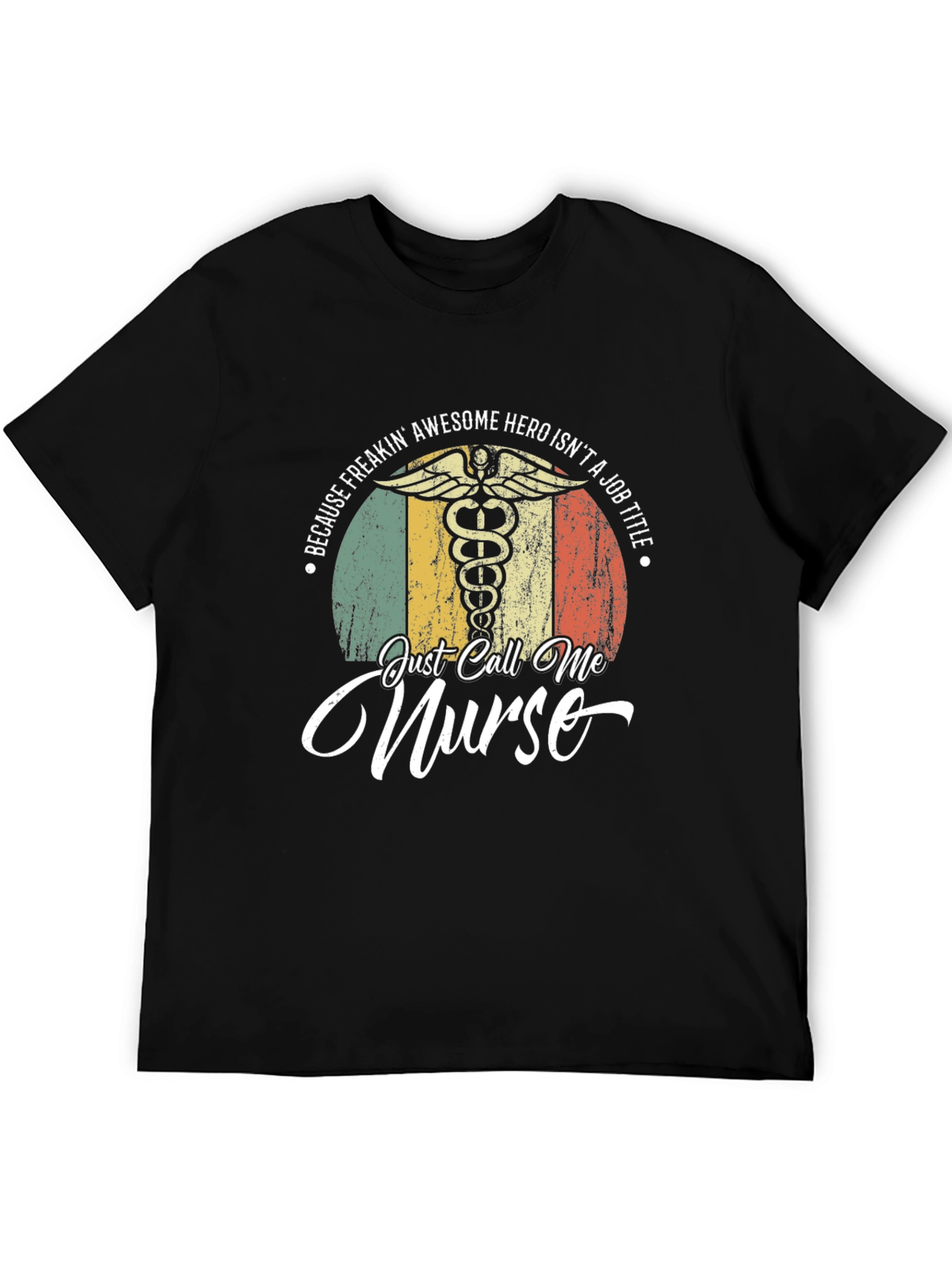 Just Call Me Nurse T-Shirt