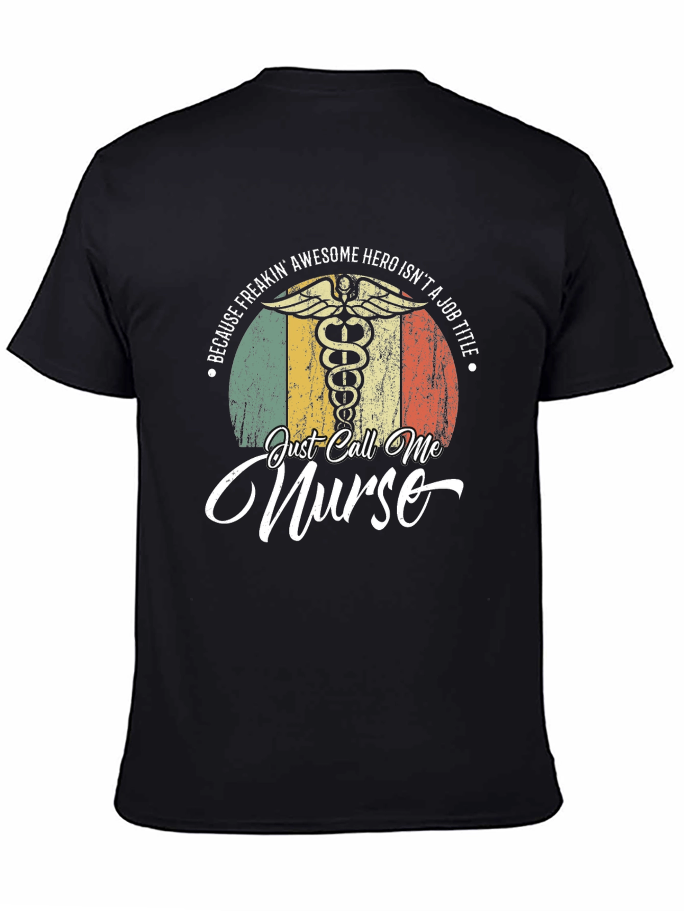 Just Call Me Nurse T-Shirt