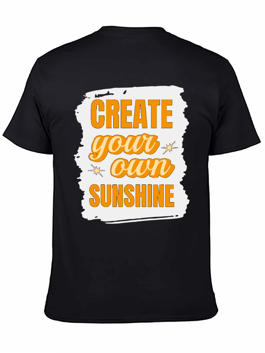 Create Your Own Sunshine Graphic Tee