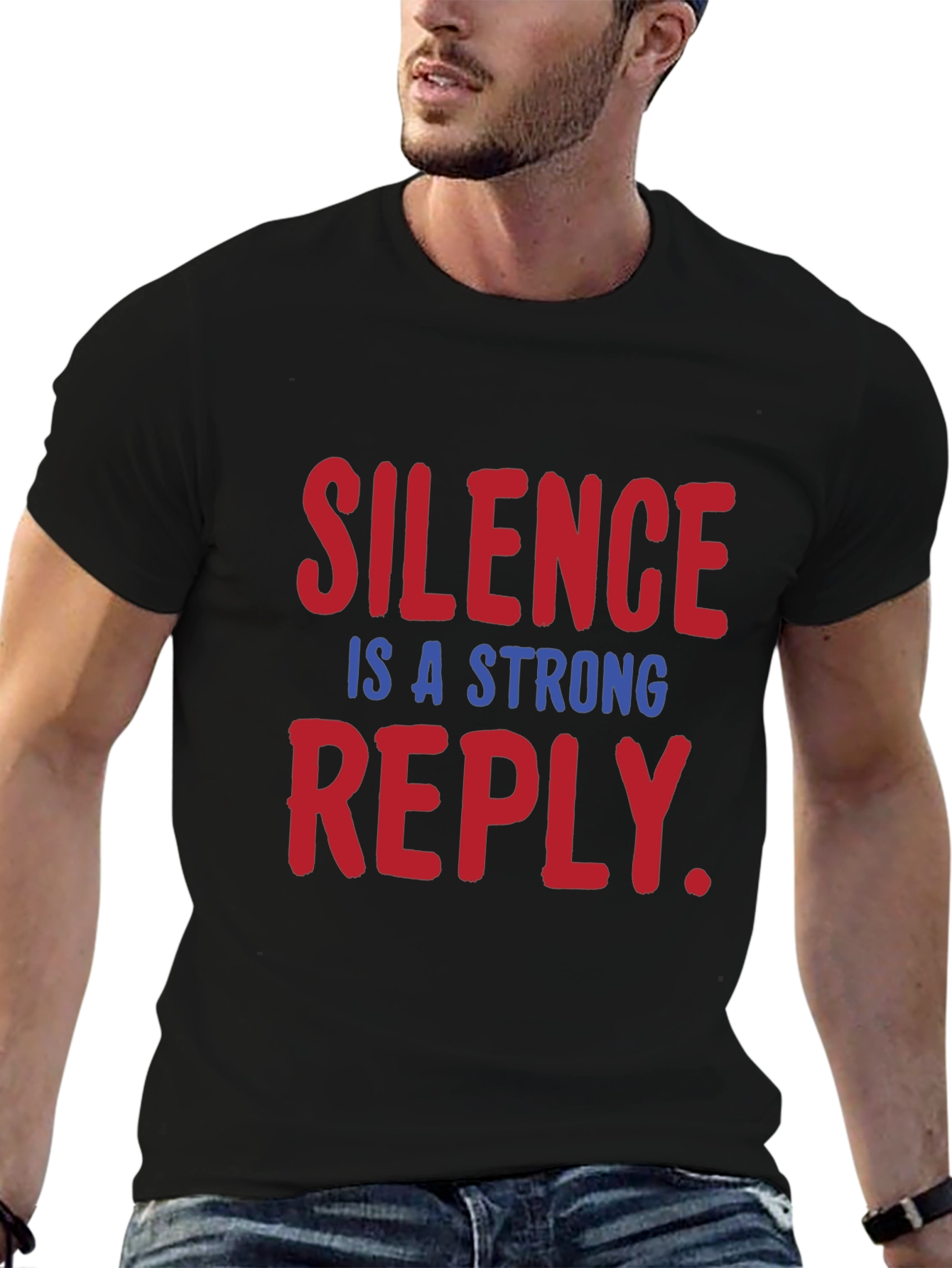 Silence is a Strong Reply T-Shirt