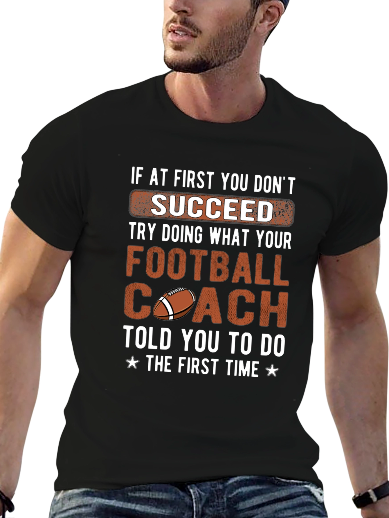 Football Coach Tee: If At First You Dont Succeed T-Shirt