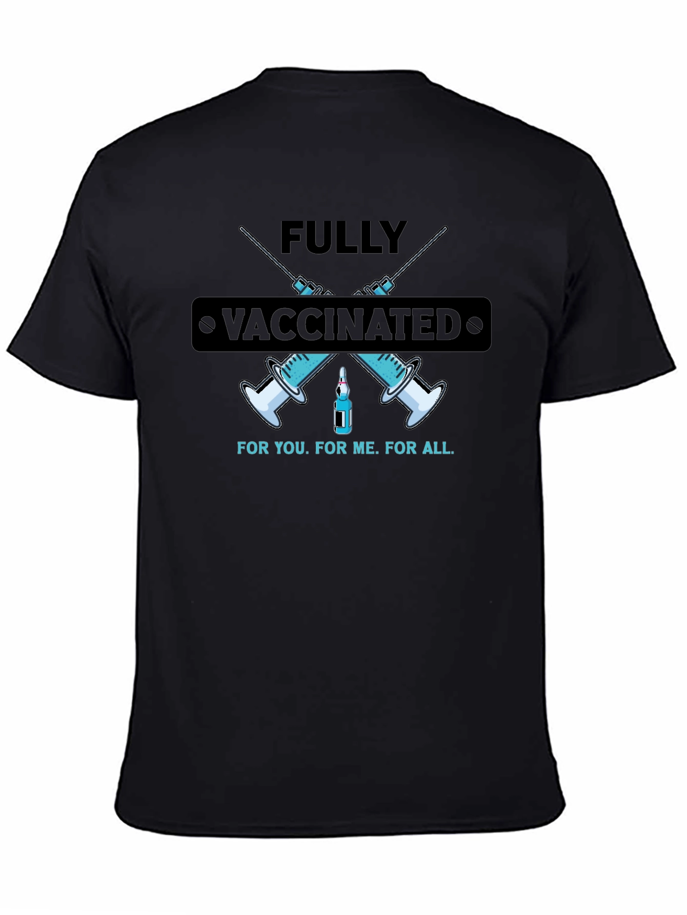 Fully Vaccinated Tee - For You For Me For All!