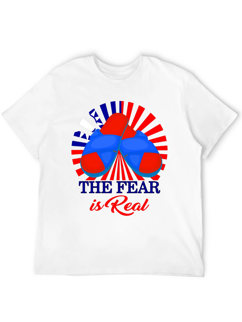 The Fear is Real T-Shirt