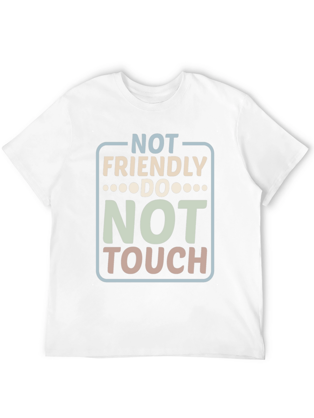 Not Friendly Do Not Touch Graphic Tee