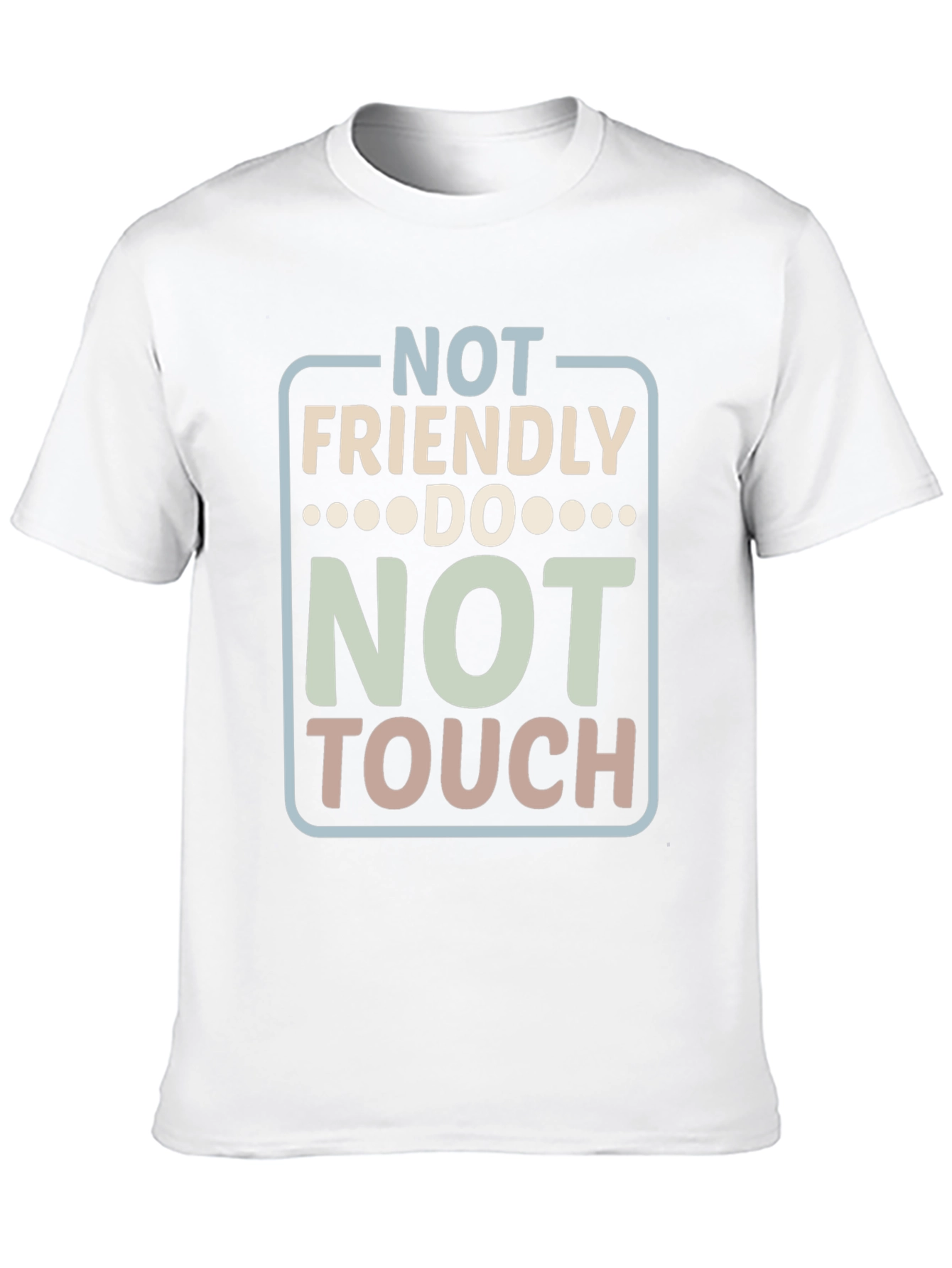 Not Friendly Do Not Touch Graphic Tee