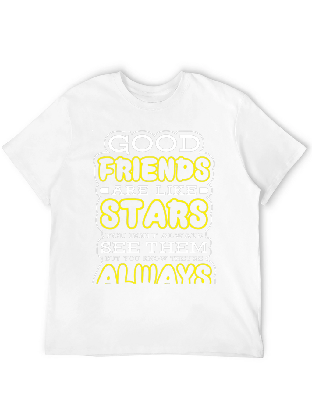 Good Friends Are Like Stars Graphic T-Shirt