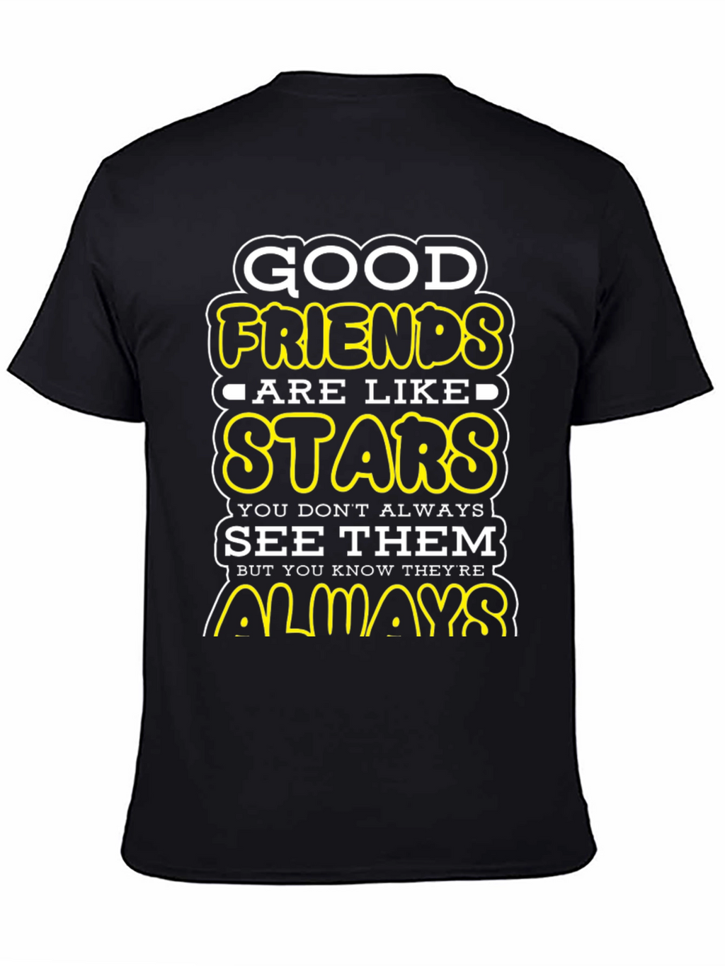 Good Friends Are Like Stars Graphic T-Shirt