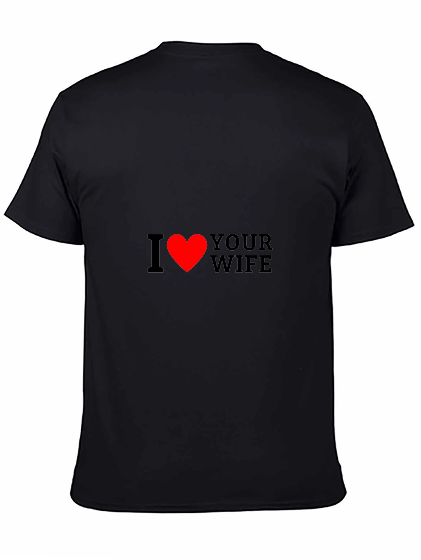I Heart Your Wife Funny Graphic Tee