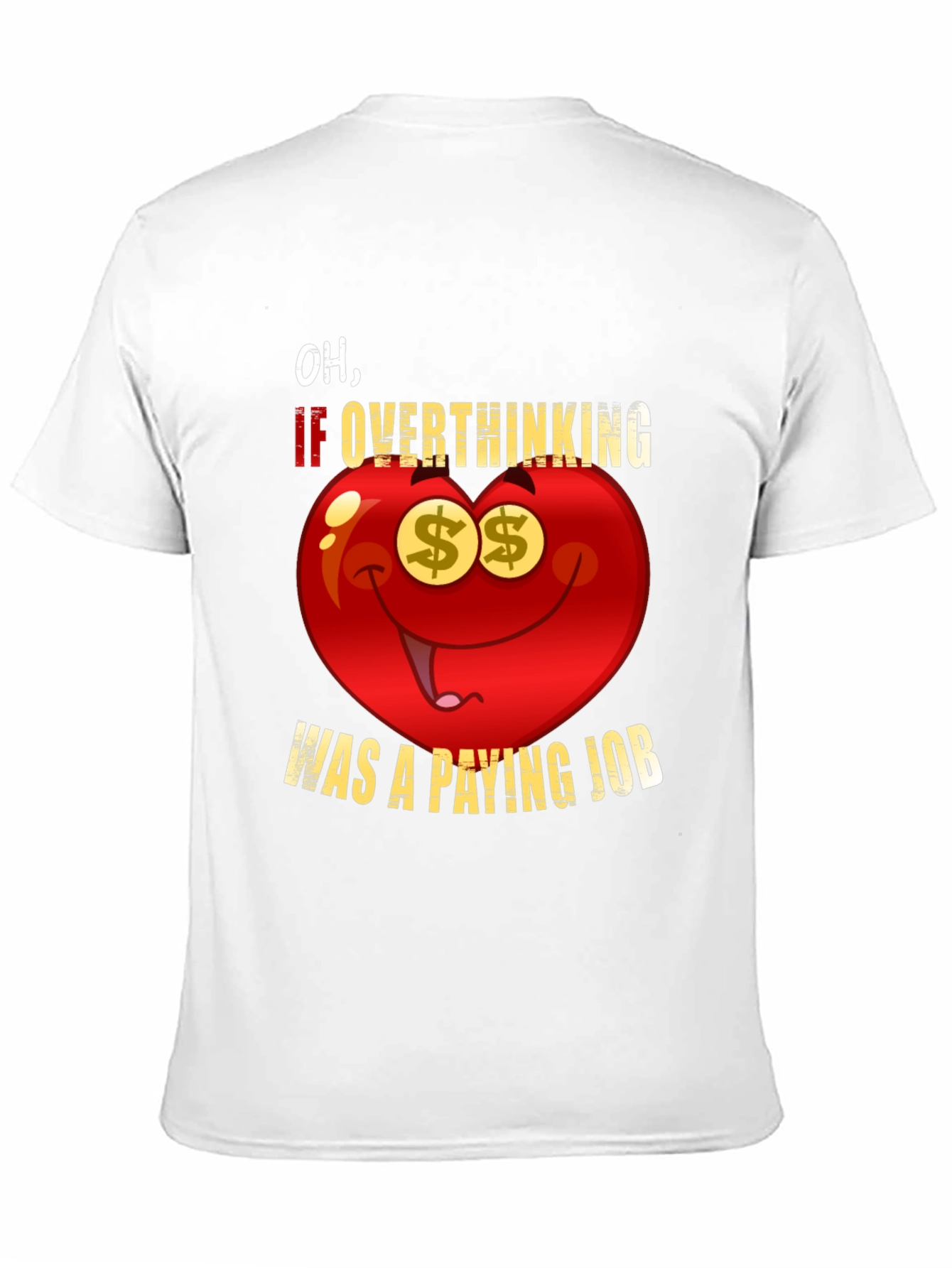 Overthinking Paying Job Funny Graphic Tee