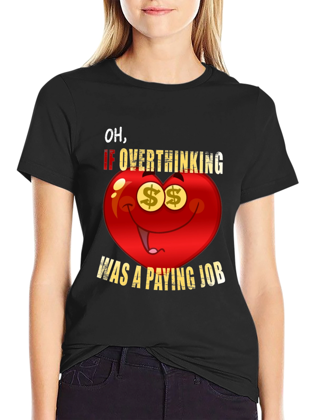 Overthinking Paying Job Funny Graphic Tee
