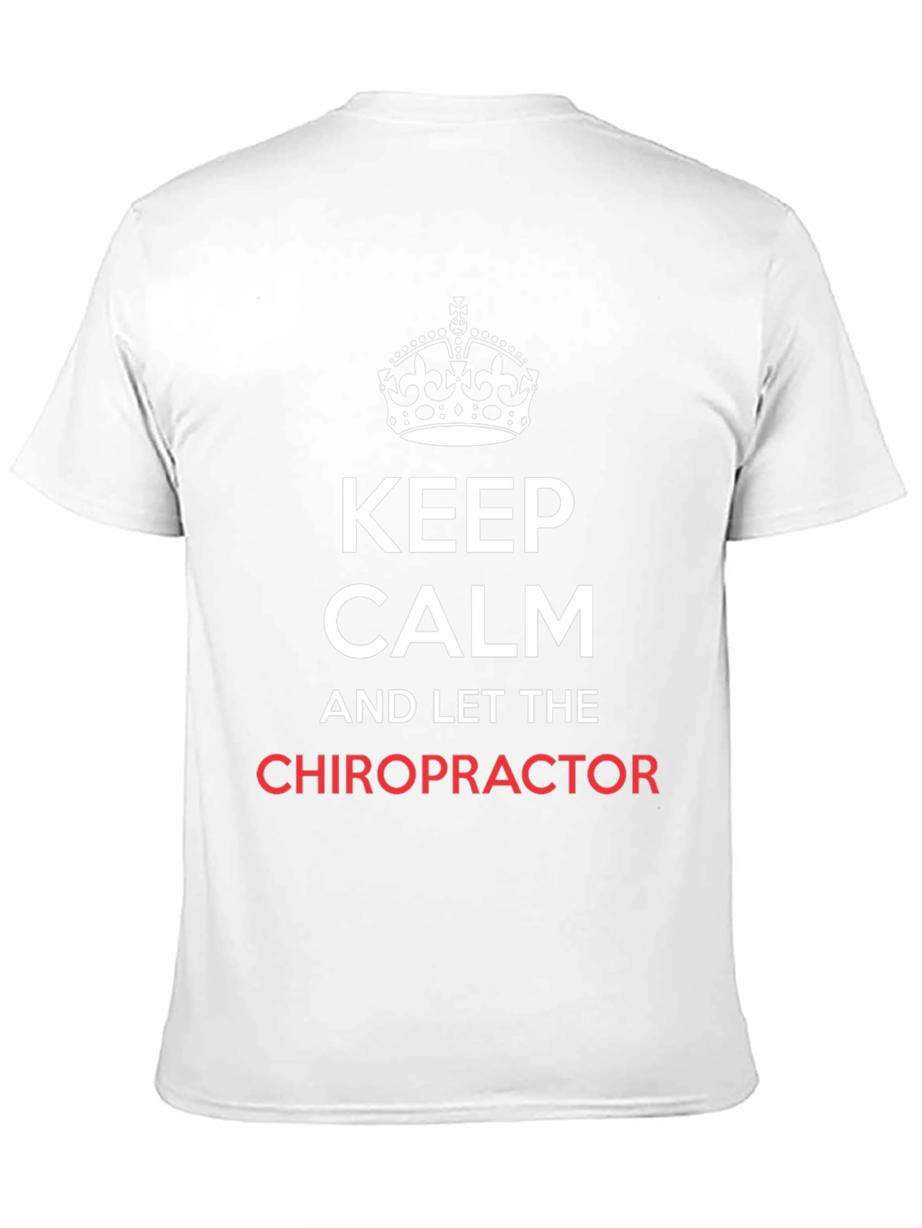 Keep Calm Chiropractor T-Shirt - Novelty Chiropractic Tee