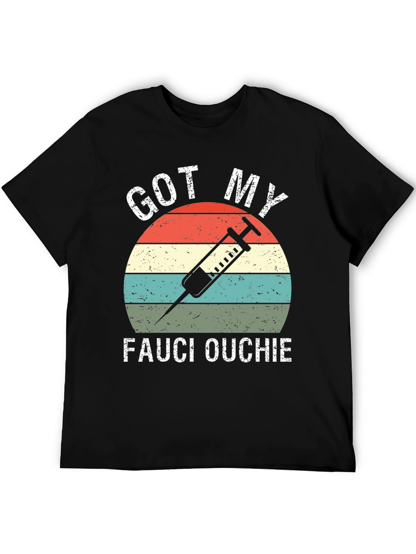 Got My Fauci Ouchie T-Shirt