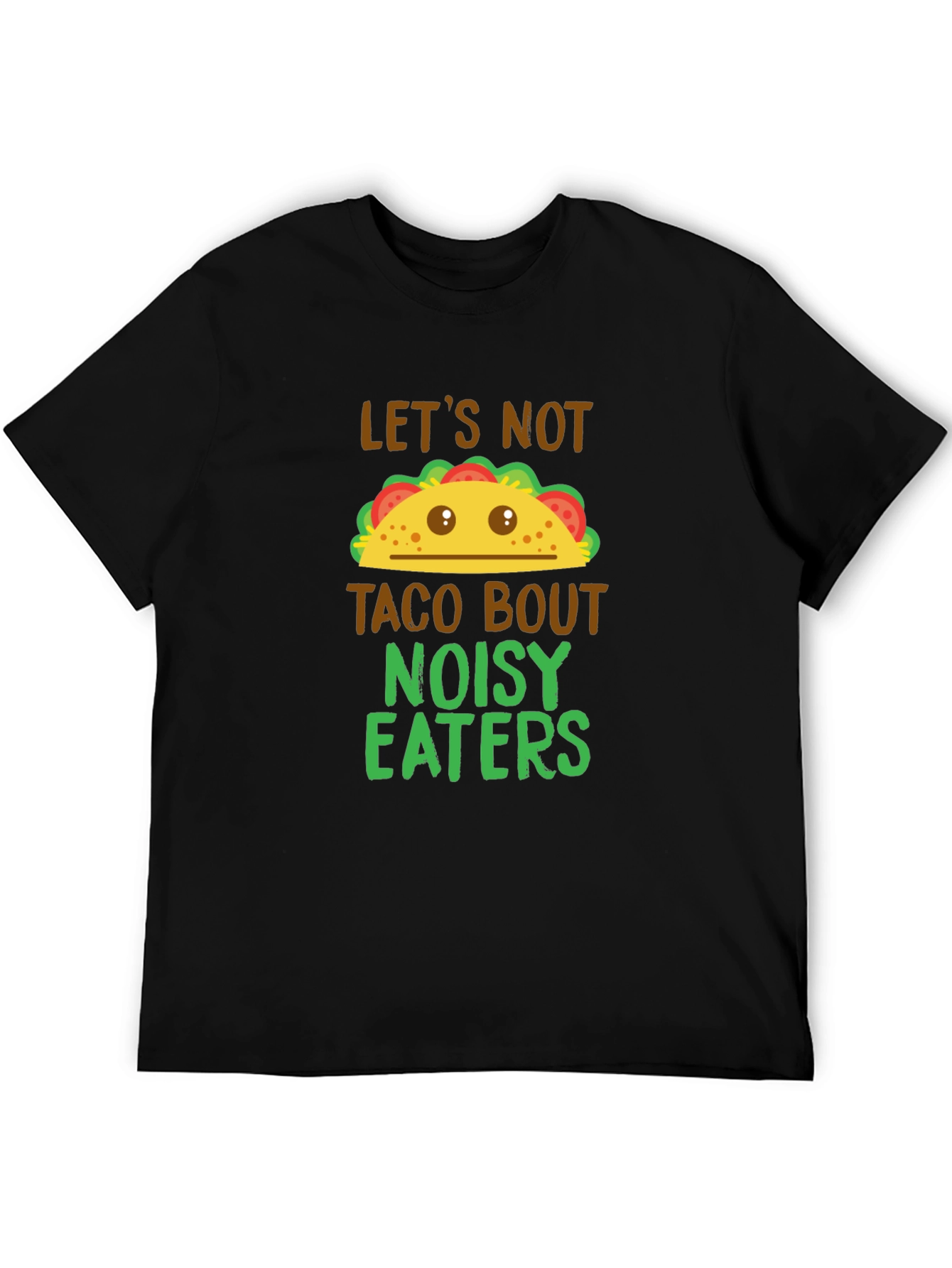 Taco Bout Noisy Eaters Graphic T-Shirt
